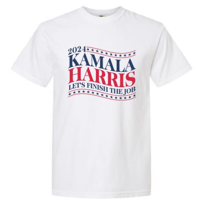 Vote Kamala Harris 2024 Finish The Job Garment-Dyed Heavyweight T-Shirt