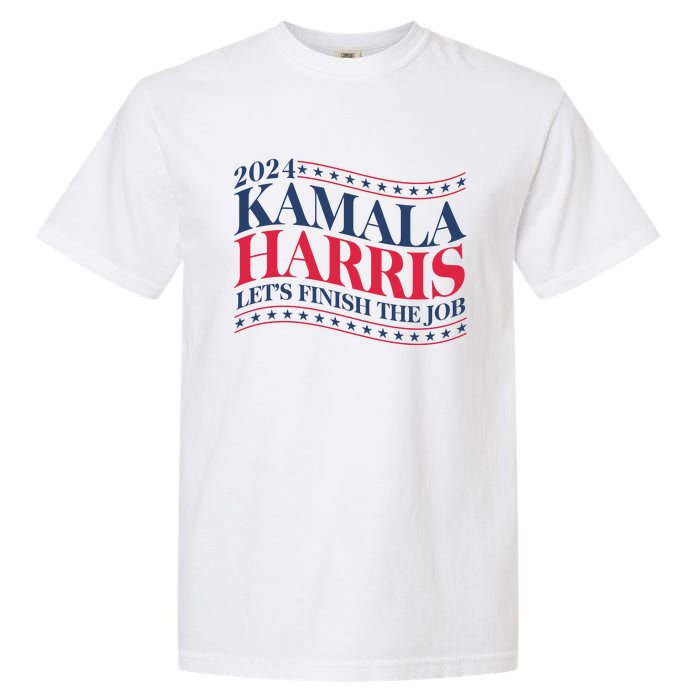 Vote Kamala Harris 2024 Finish The Job Garment-Dyed Heavyweight T-Shirt