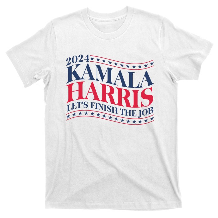 Vote Kamala Harris 2024 Finish The Job T-Shirt