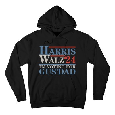 Vote Kamala Harris Walz 2024 Im Voting For Gus Dad Hoodie