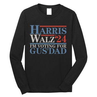 Vote Kamala Harris Walz 2024 Im Voting For Gus Dad Long Sleeve Shirt