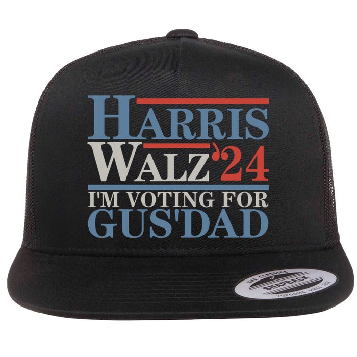 Vote Kamala Harris Walz 2024 Im Voting For Gus Dad Flat Bill Trucker Hat