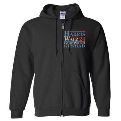 Vote Kamala Harris Walz 2024 Im Voting For Gus Dad Full Zip Hoodie