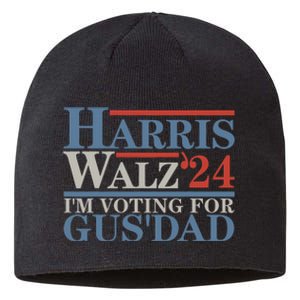 Vote Kamala Harris Walz 2024 IM Voting For Gus Dad Sustainable Beanie