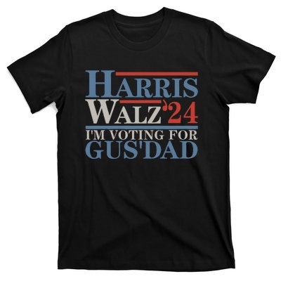 Vote Kamala Harris Walz 2024 IM Voting For Gus Dad T-Shirt