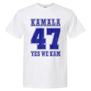 Vote Kamala Harris 47 Th President Yes We Kam 2024 Election Garment-Dyed Heavyweight T-Shirt