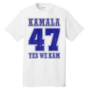 Vote Kamala Harris 47 Th President Yes We Kam 2024 Election Tall T-Shirt