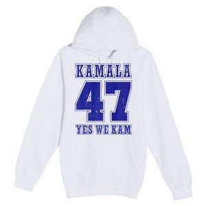 Vote Kamala Harris 47 Th President Yes We Kam 2024 Election Premium Pullover Hoodie