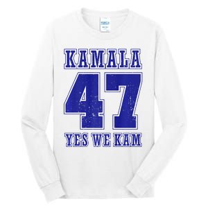 Vote Kamala Harris 47 Th President Yes We Kam 2024 Election Tall Long Sleeve T-Shirt