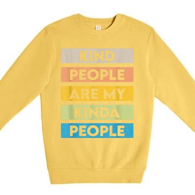 Vintage Kindness Message Be Kind Positive People Premium Crewneck Sweatshirt