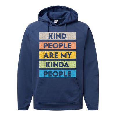 Vintage Kindness Message Be Kind Positive People Performance Fleece Hoodie