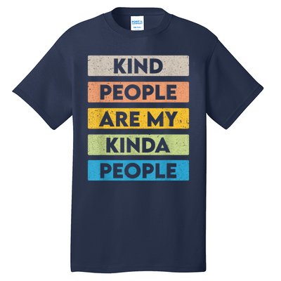 Vintage Kindness Message Be Kind Positive People Tall T-Shirt