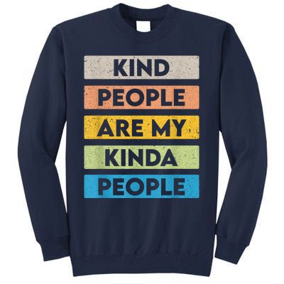 Vintage Kindness Message Be Kind Positive People Tall Sweatshirt