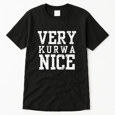 Very Kurwa Nice Retro Text Funny Tall T-Shirt