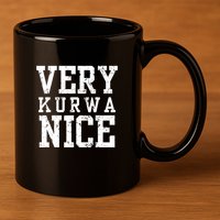 Very Kurwa Nice Retro Text Funny 11oz C Handle Ceramic Mug
