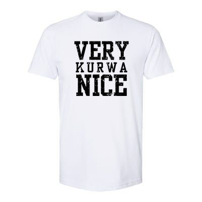 Very Kurwa Nice Retro Text Funny Softstyle CVC T-Shirt