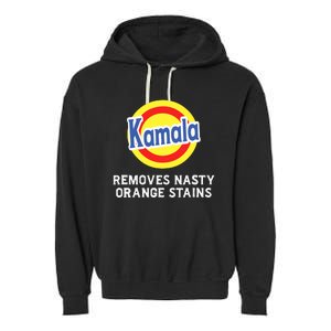 Vote Kamala Removes Nasty Orange Stains Detergent Funny Garment-Dyed Fleece Hoodie