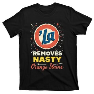 Vote Kamala Removes Nasty Orange Stains Funny T-Shirt