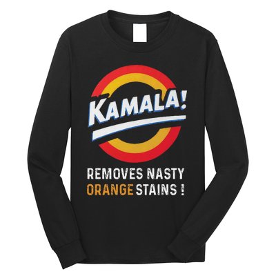 Vote Kamala Removes Nasty Orange Stains Funny Long Sleeve Shirt