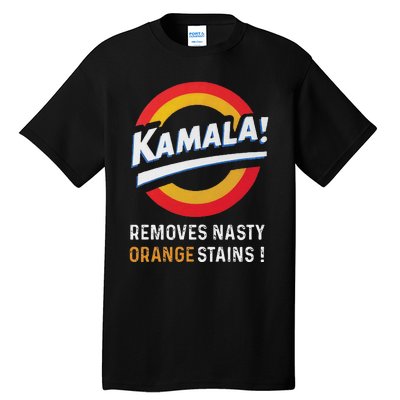 Vote Kamala Removes Nasty Orange Stains Funny Tall T-Shirt