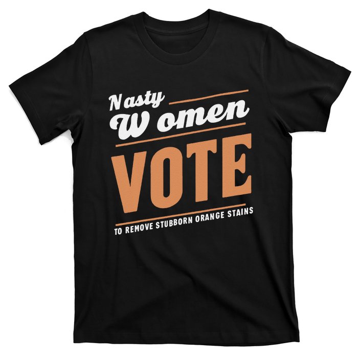 Vote Kamala Removes Nasty Orange Stains Funny T-Shirt