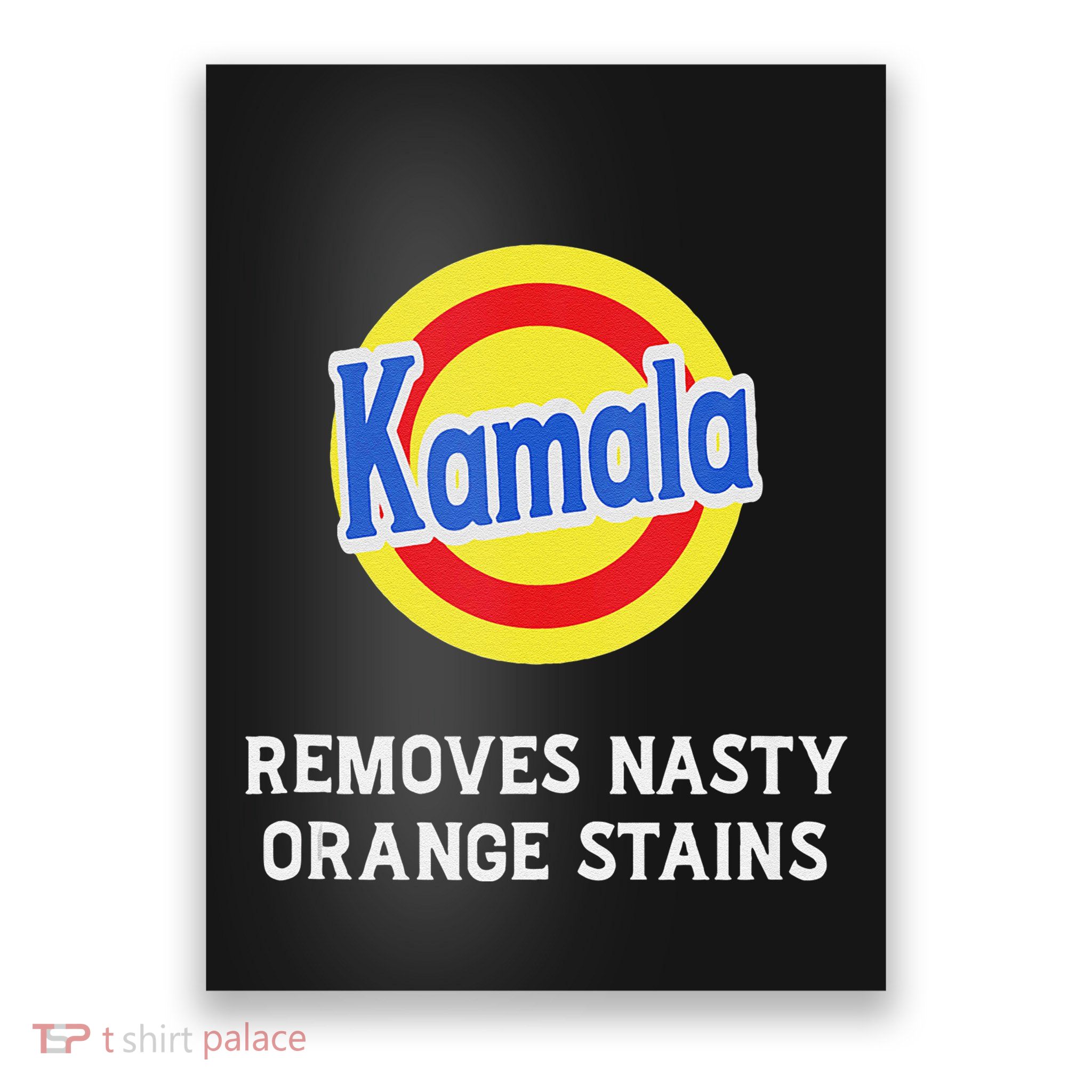 Vote Kamala Removes Nasty Orange Stains Detergent Poster