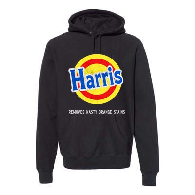 Vote Kamala Removes Nasty Orange Stains Funny Premium Hoodie