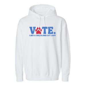 Vote Like A Less Cat Lady Voting Election Funny Kamala Cute Gift Garment-Dyed Fleece Hoodie