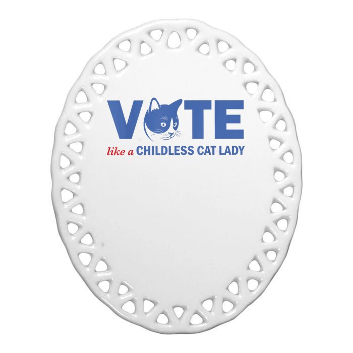 Vote Like A Childless Cat Lady Funny Voting Kamala Ceramic Oval Ornament