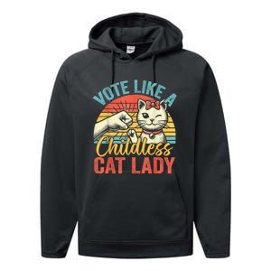 Vote Like A Childless Cat Lady Proud Cat Mom Performance Fleece Hoodie