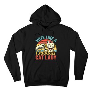 Vote Like A Childless Cat Lady Proud Cat Mom Hoodie