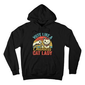 Vote Like A Childless Cat Lady Proud Cat Mom Tall Hoodie