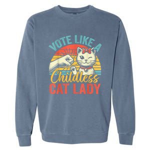 Vote Like A Childless Cat Lady Proud Cat Mom Garment-Dyed Sweatshirt