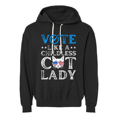 Vote Like A Childless Cat Lady Garment-Dyed Fleece Hoodie