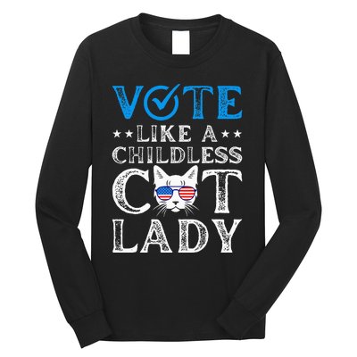 Vote Like A Childless Cat Lady Long Sleeve Shirt