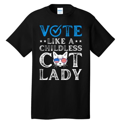 Vote Like A Childless Cat Lady Tall T-Shirt