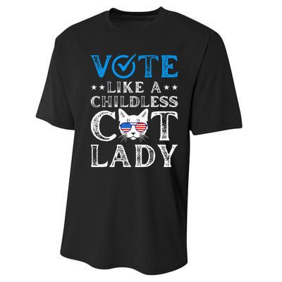 Vote Like A Childless Cat Lady Performance Sprint T-Shirt