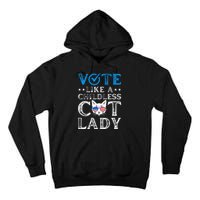 Vote Like A Childless Cat Lady Tall Hoodie