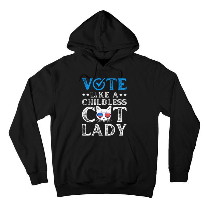 Vote Like A Childless Cat Lady Tall Hoodie