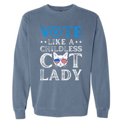 Vote Like A Childless Cat Lady Garment-Dyed Sweatshirt