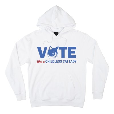 Vote Like A Childless Cat Lady Funny Voting Kamala Hoodie