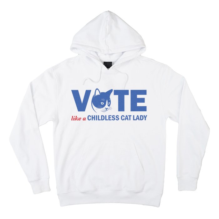 Vote Like A Childless Cat Lady Funny Voting Kamala Hoodie