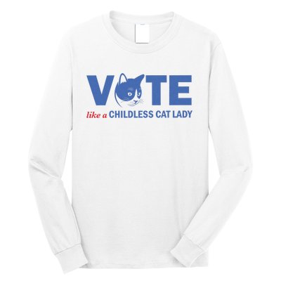 Vote Like A Childless Cat Lady Funny Voting Kamala Long Sleeve Shirt