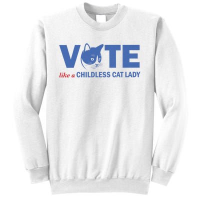 Vote Like A Childless Cat Lady Funny Voting Kamala Sweatshirt