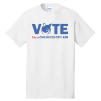 Vote Like A Childless Cat Lady Funny Voting Kamala Tall T-Shirt