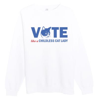 Vote Like A Childless Cat Lady Funny Voting Kamala Premium Crewneck Sweatshirt