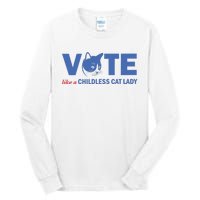 Vote Like A Childless Cat Lady Funny Voting Kamala Tall Long Sleeve T-Shirt