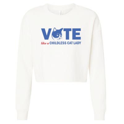 Vote Like A Childless Cat Lady Funny Voting Kamala Cropped Pullover Crew