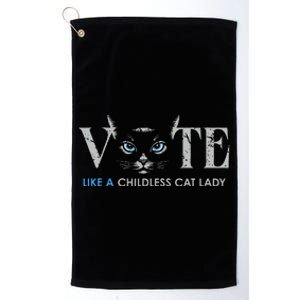 Vote Like A Childless Cat Lady Election 2024 Cat Ladies Platinum Collection Golf Towel