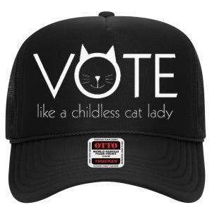 Vote Like A Childless Cat Lady Funny Vote Kamala Harris 2024 High Crown Mesh Back Trucker Hat